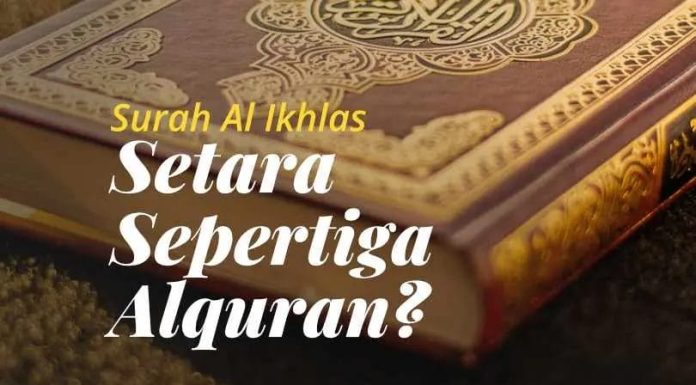 Al-Ikhlas Sama dengan Sepertiga Al-Quran