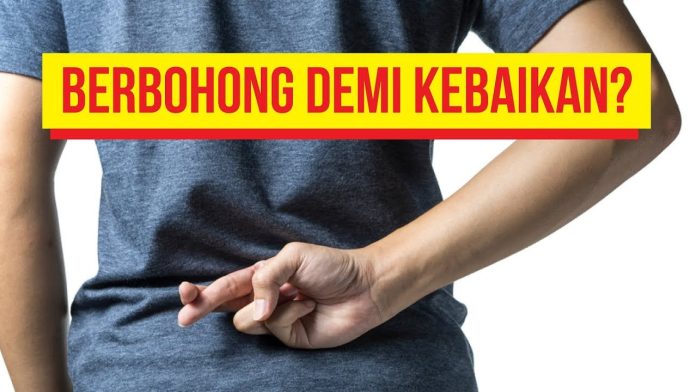 Berbohong Demi Kebaikan bolehkah